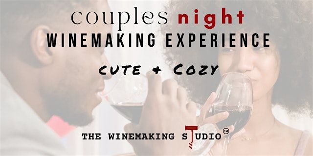 Couples Winemaking:  Cute and Cozy