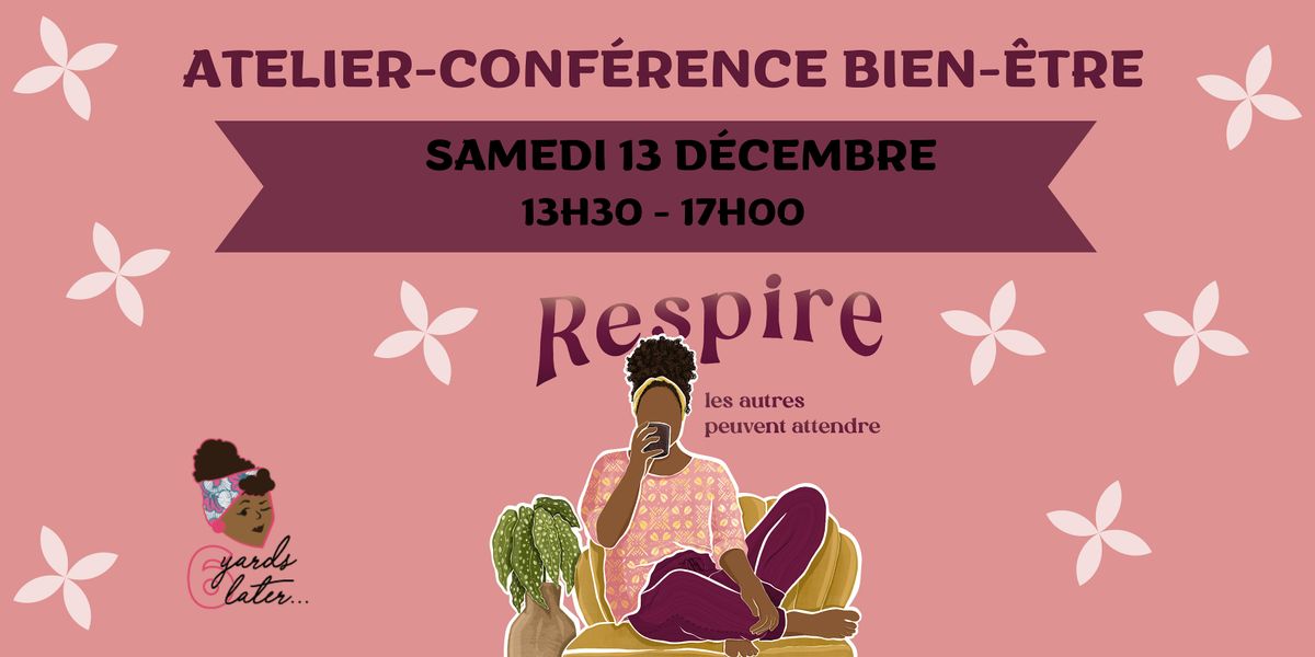 Atelier-conf\u00e9rence bien-\u00eatre : Respire les autres peuvent attendre