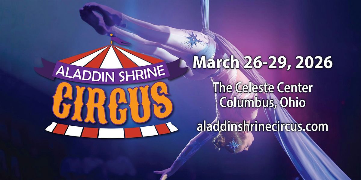Aladdin Shrine Circus, Friday, March 27th, 7:00pm