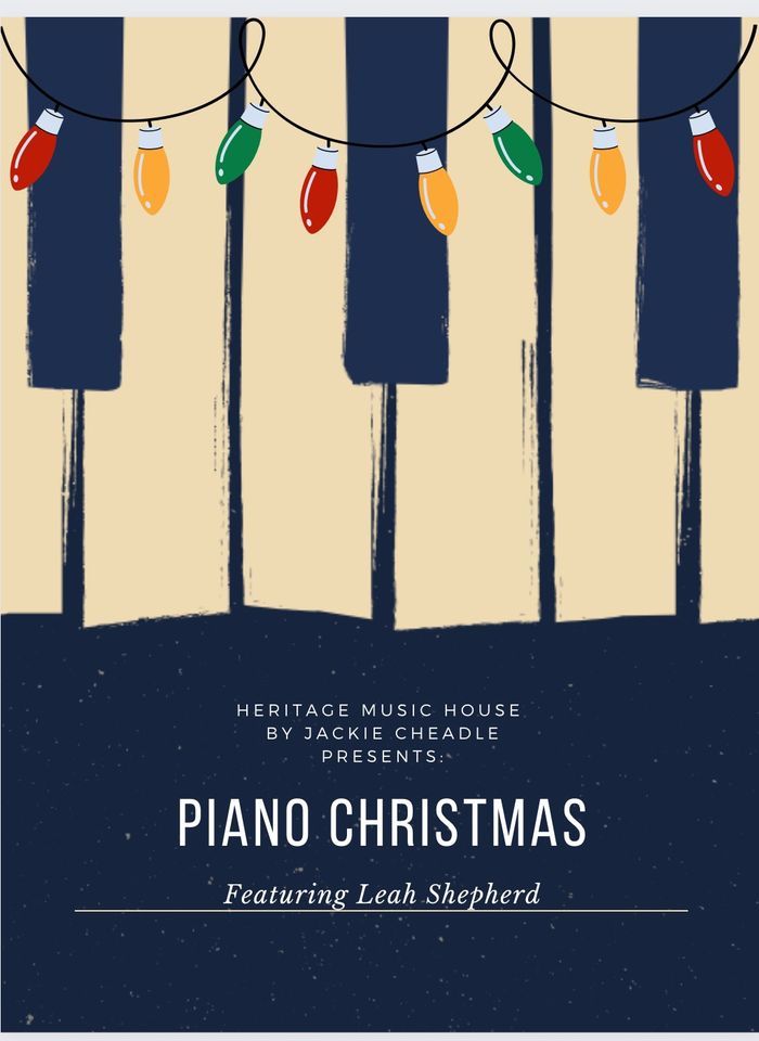 Heritage Music House by Jackie Cheadle presents “Piano Christmas