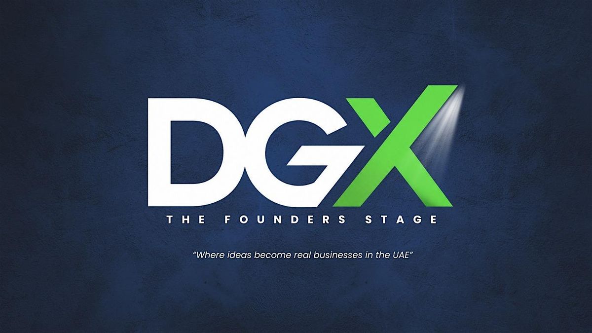 DGx \u2013 The Founders Stage (50 AED)