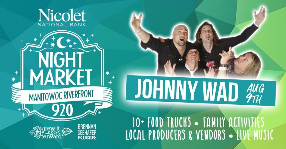 Night Market 920 featuring Johnny Wad Downtown Manitowoc Farmers