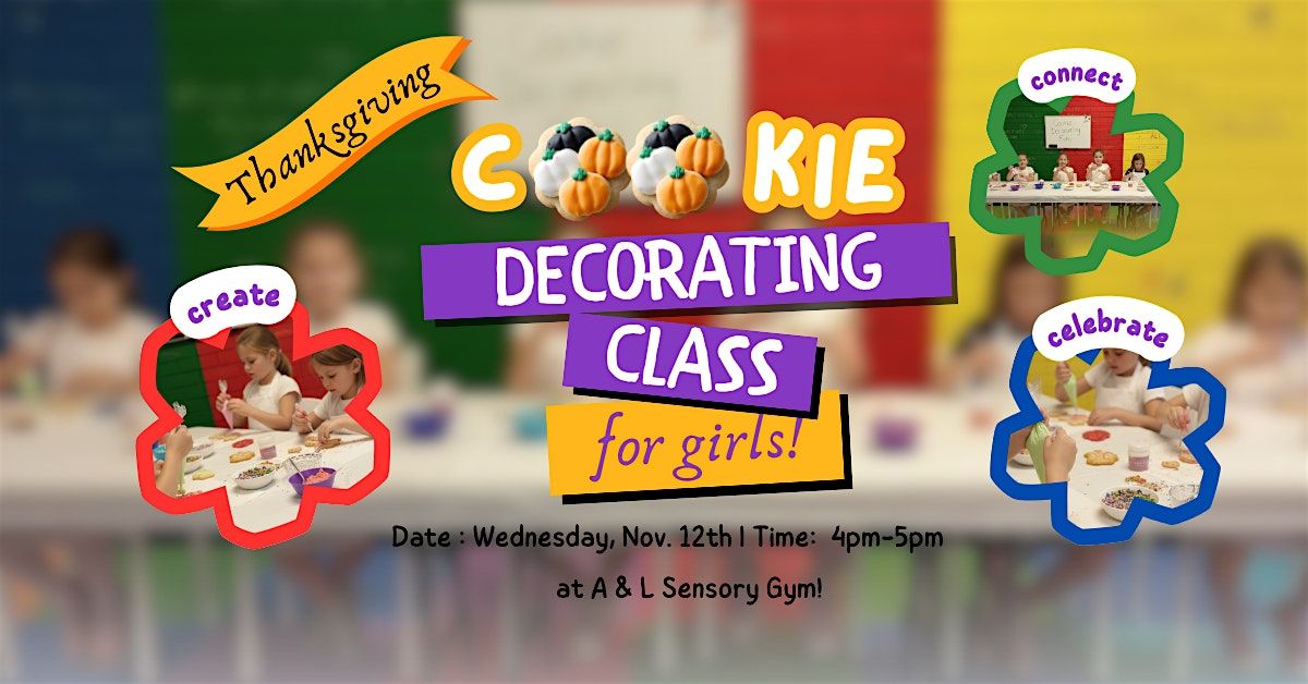 Thanksgiving Cookie Decorating Class for Social Girls