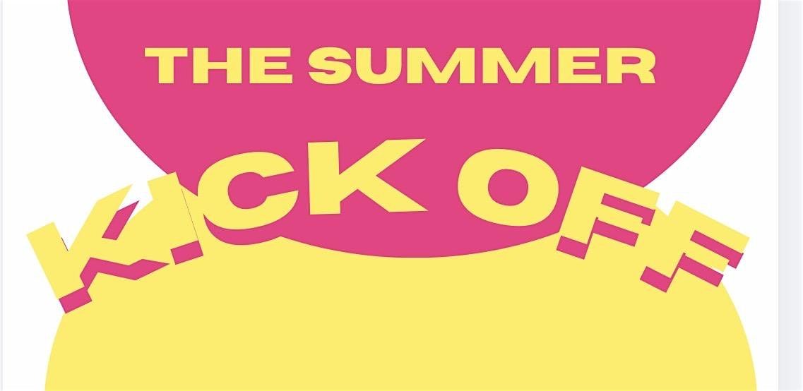 The Summer Kick Off