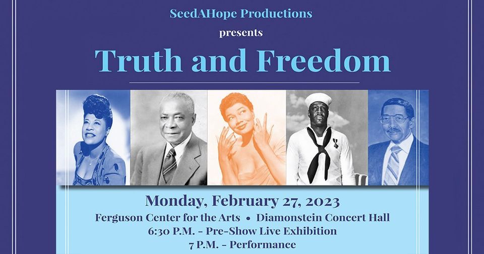 Truth and Freedom Ferguson Center for the Arts, Newport News, VA February 27, 2023