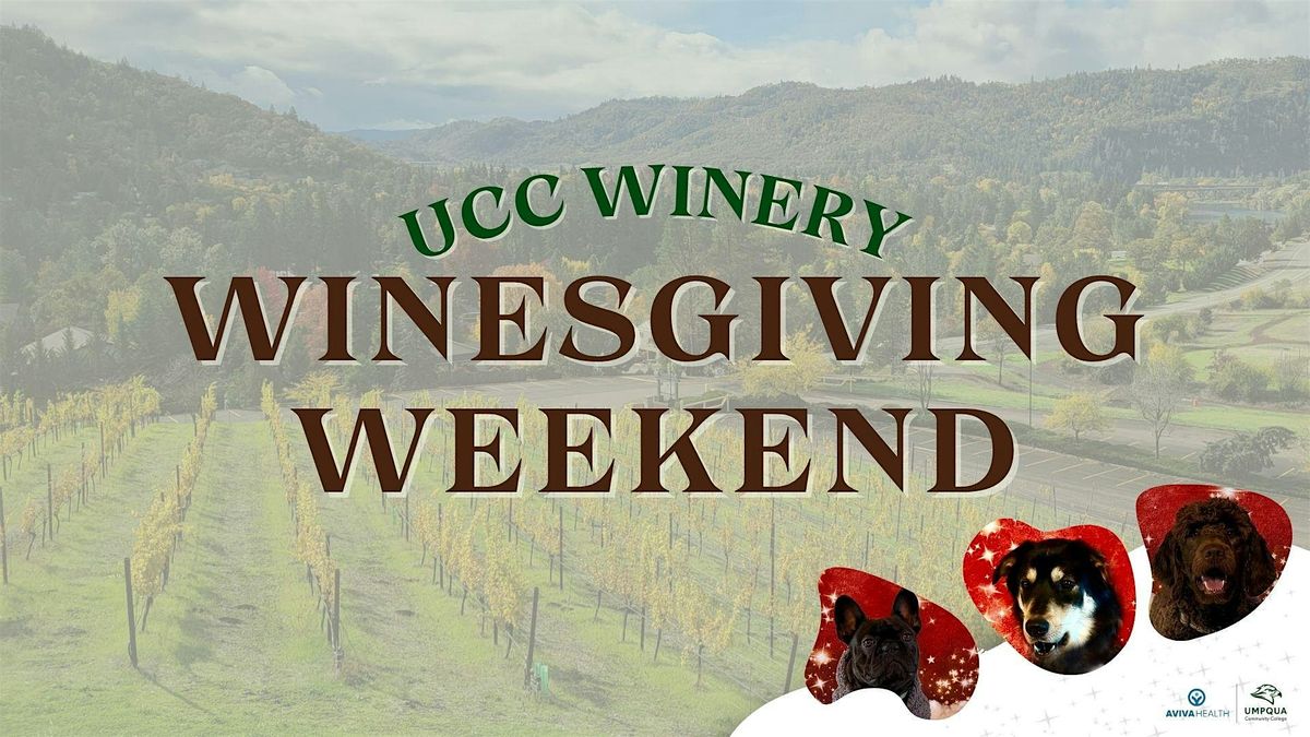Winesgiving Weekend at the UCC Winery