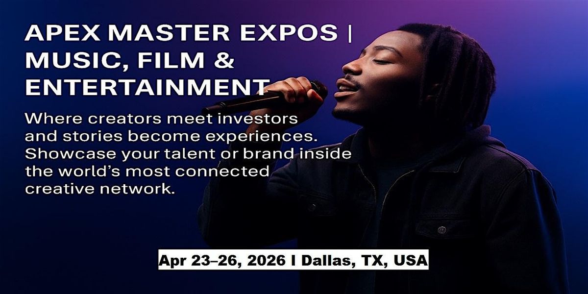 Apex Master Expos | Music, Film & Entertainment in Dallas, TX, USA