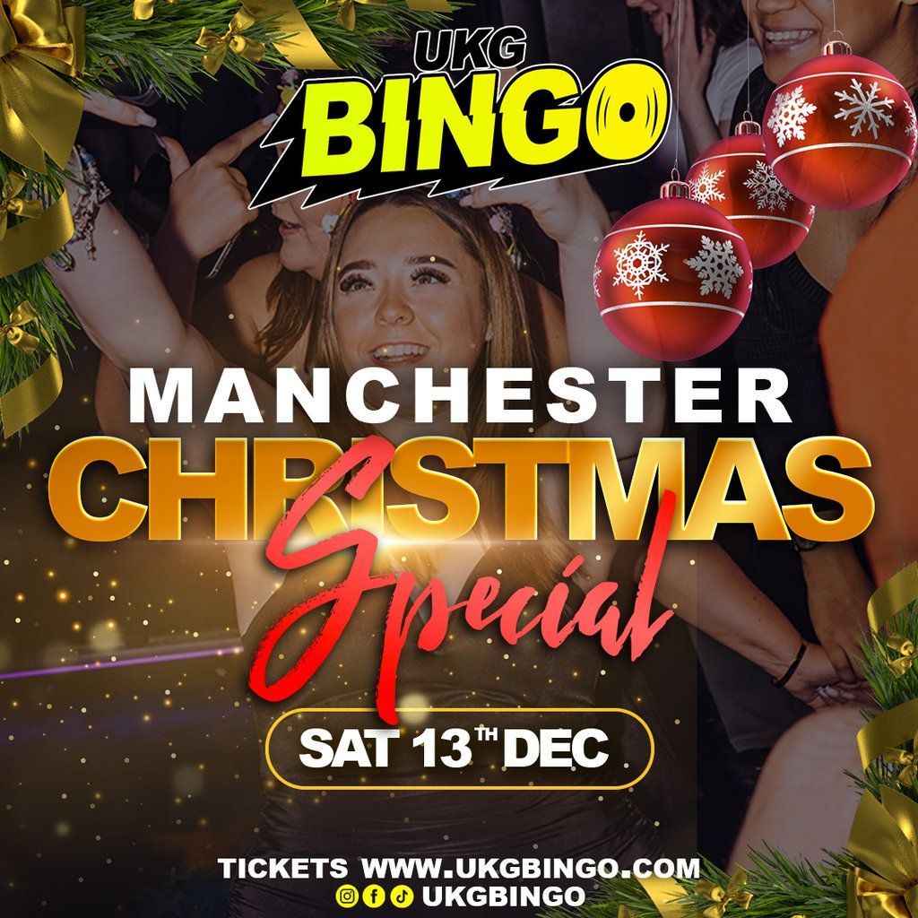 UKG BINGO Sat 13th Dec Manchester Christmas special
