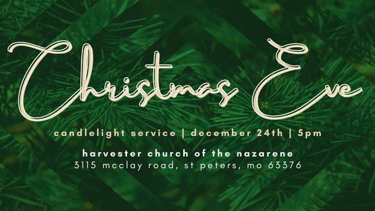 Harvester Christian Church Christmas Eve 2022 Christmas Eve Candlelight Service | Harvester Church Of The Nazarene, Saint  Peters, Mo | December 24, 2021