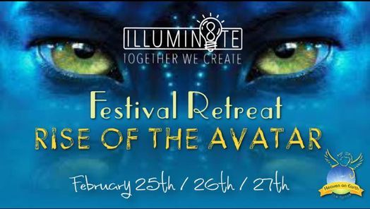Illumin8te Festival Retreat - Rise Of The Avatar (February Friday 25th \/ 26th \/ 27th) In Manchester.
