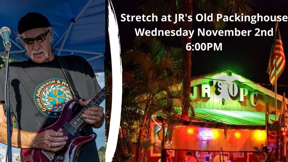 Stretch at Jr's Old Packinghouse with Special Guests