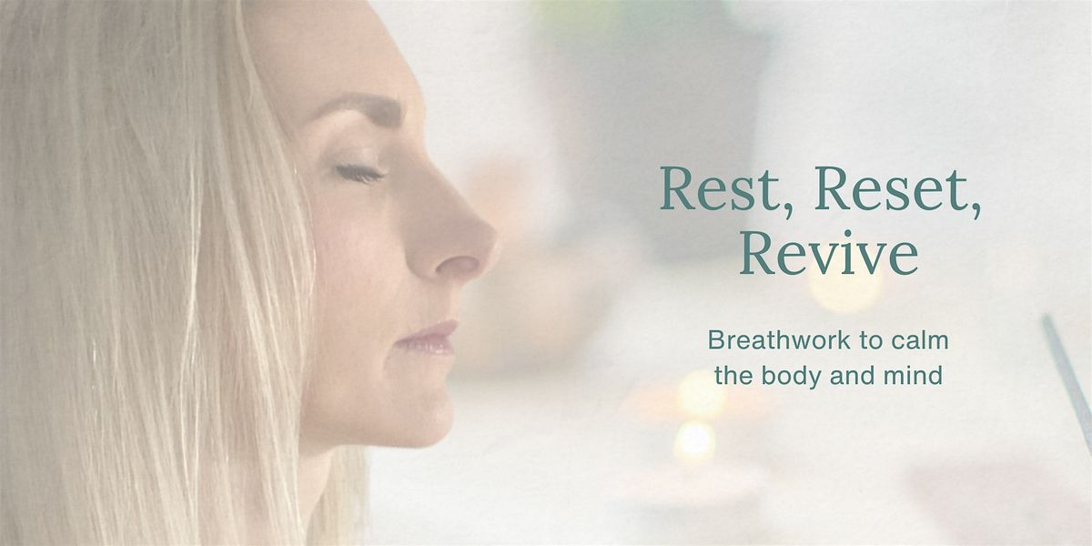 Rest, Reset & Revive with Breathwork
