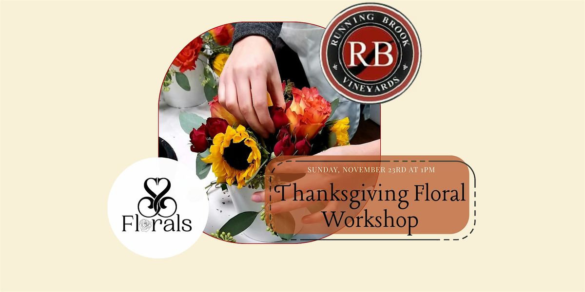 Thanksgiving Floral Workshop at Running Brook Vineyards
