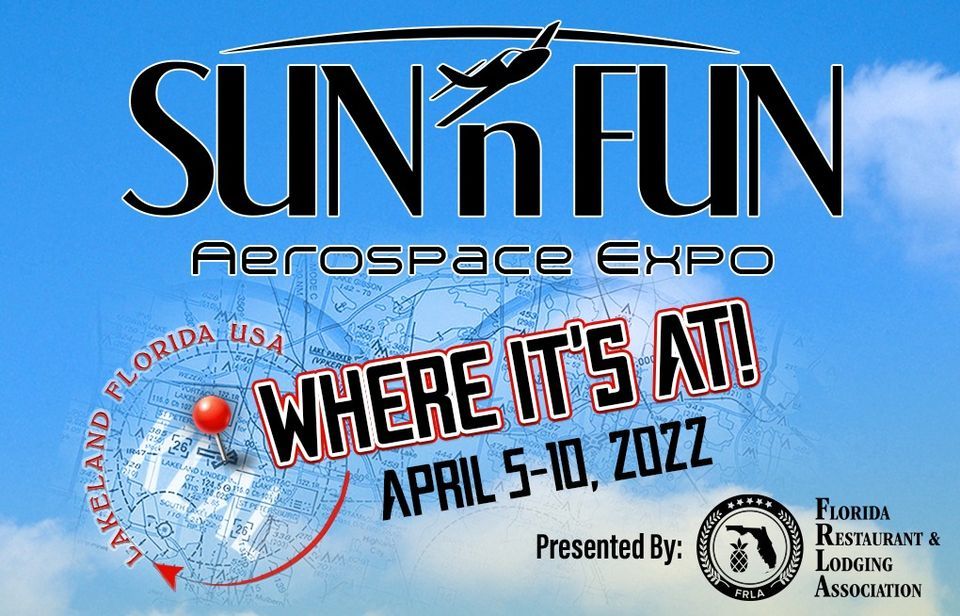 SUN n FUN Aerospace Expo (Official) SUN 'n FUN, Lakeland, FL April