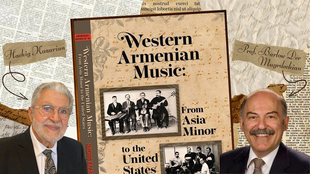 \u201cWestern Armenian Music\u201d Book Launch & Conversation with Hachig Kazarian