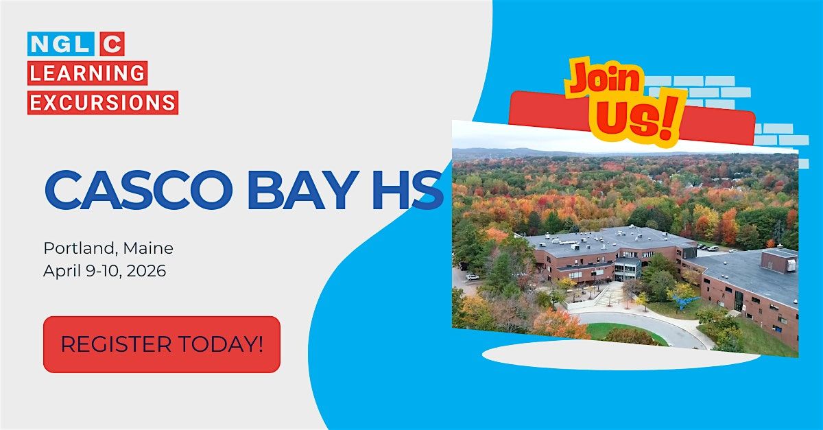 Spring 2026 NGLC Learning Excursion to Casco Bay High School