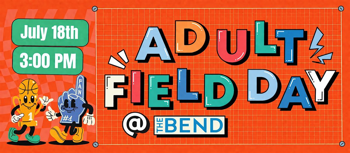 Adult Field Day at The Bend August