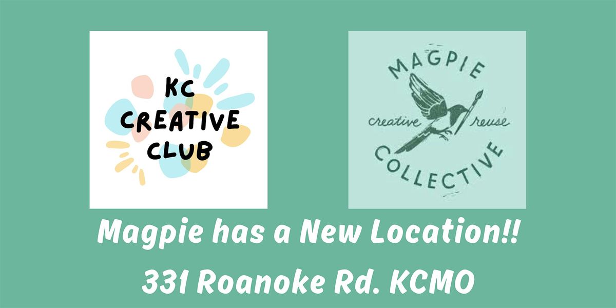 KC Creative Club @ Magpie Creative Reuse *New Location*