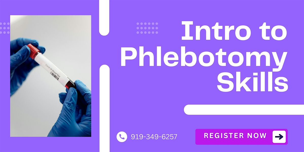Introduction to Phlebotomy Skills \u2014 Hands-On 8-Hour Training