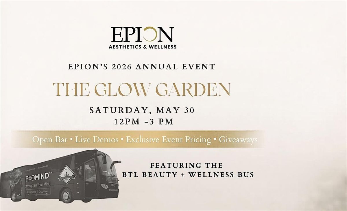 The Glow Garden - Epion's Annual Event: