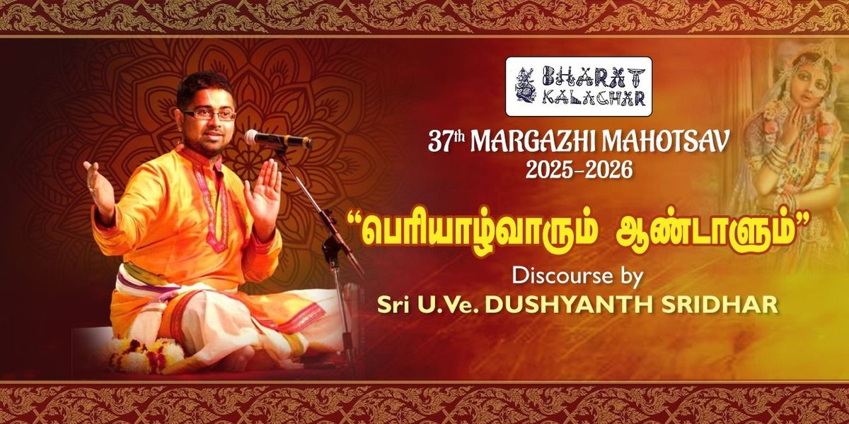 DUSHYANT SRIDHAR Presents PERIYAZHWARUM ANDALUM