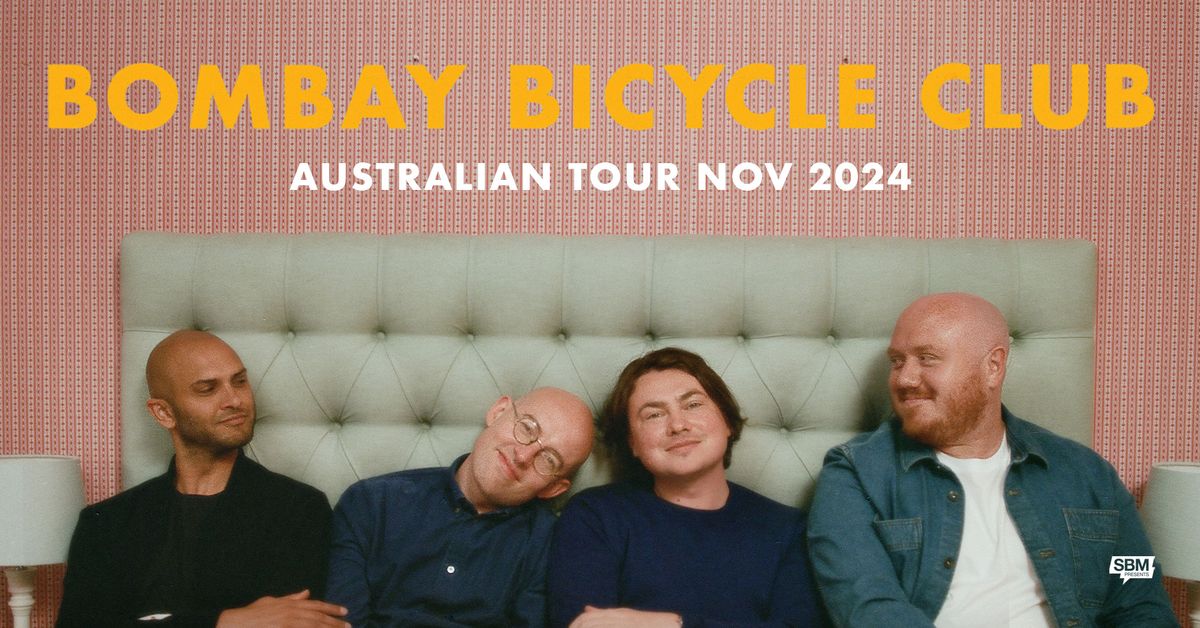 Bombay Bicycle Club - Metro Theatre, Sydney [SOLD OUT]