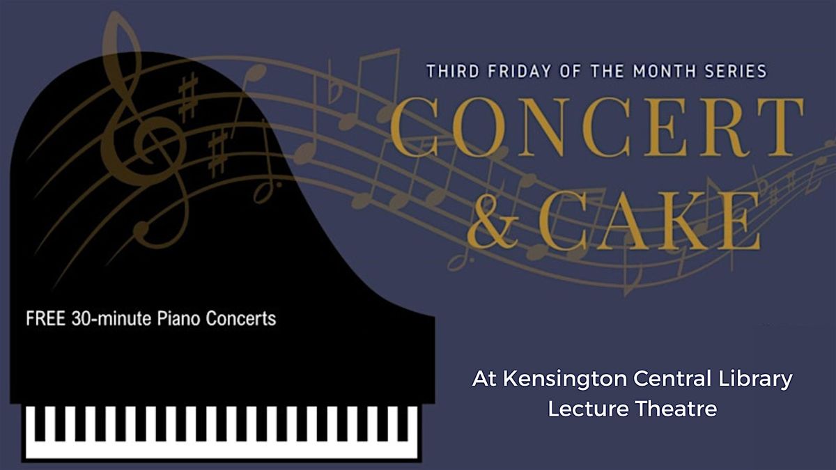 Concert & Cake: Free 30-minute Piano Concert Series
