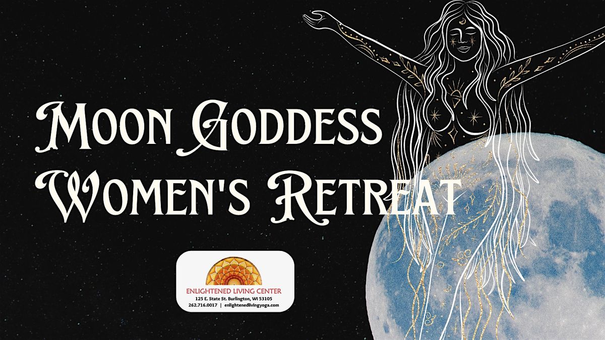 Feb 21 Moon Goddess Women's Retreat