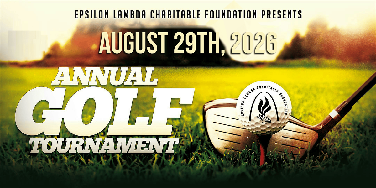 2026 Epsilon Lambda Charitable Foundation Annual Golf Tournament