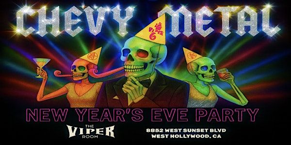 CHEVY METAL NEW YEAR\u2019S EVE PARTY WITH SPECIAL GUESTS AND THE ALIVE