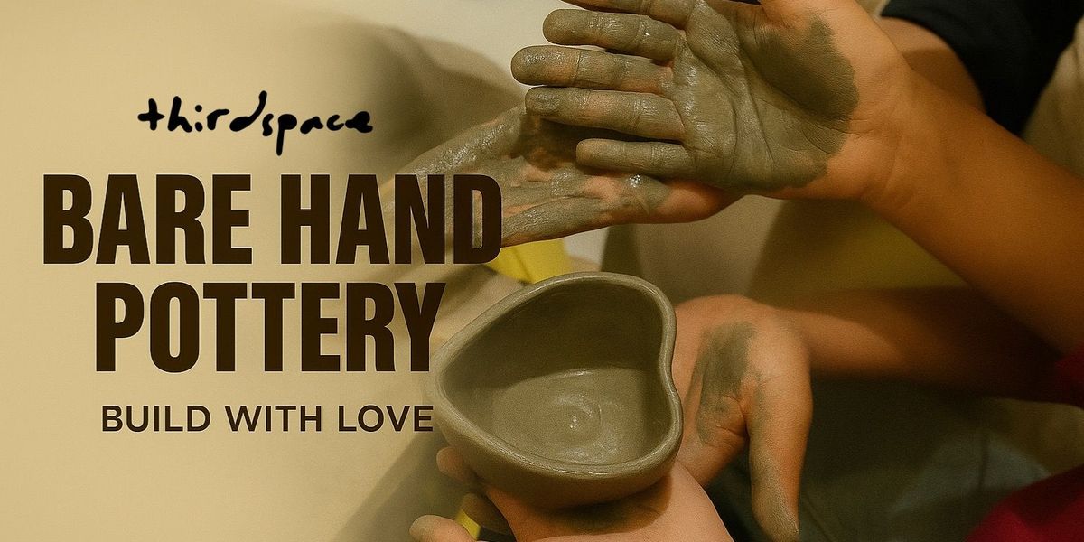 Bare Hand Pottery