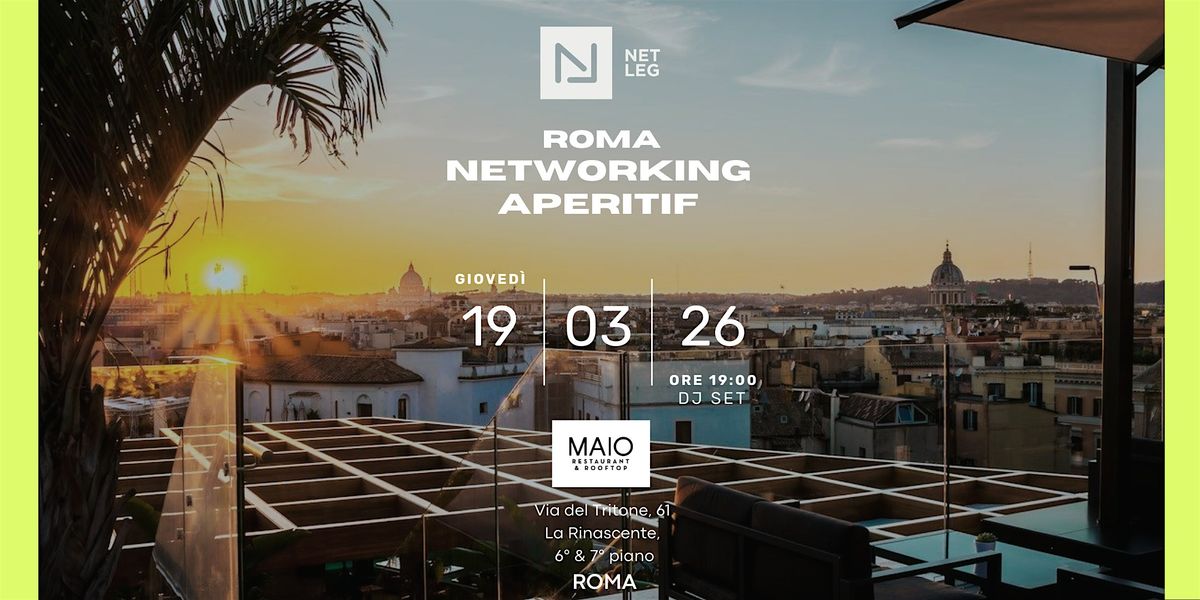 NetLeg Roma Networking Aperitif @MAIO Restaurant & Rooftop La ...