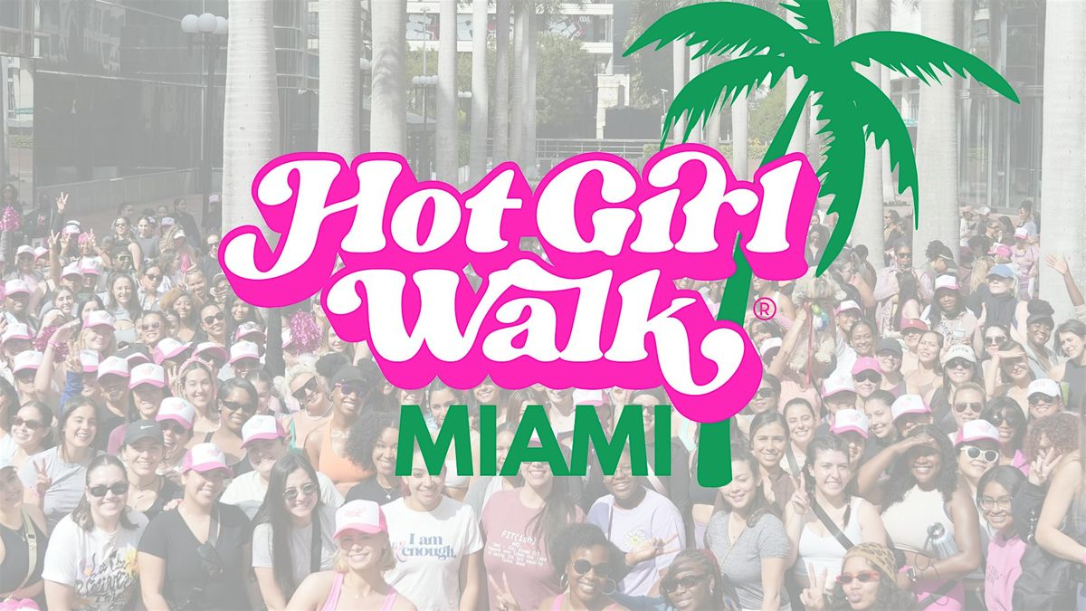 Hot Girl Walk\u00ae| Miami | December 20th