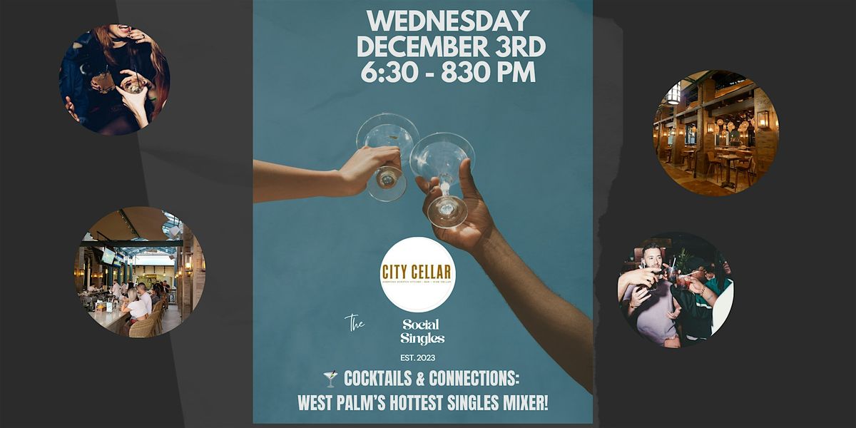 Cocktails & Connections: A Singles Mixer at City Cellar Wine Bar & Grill