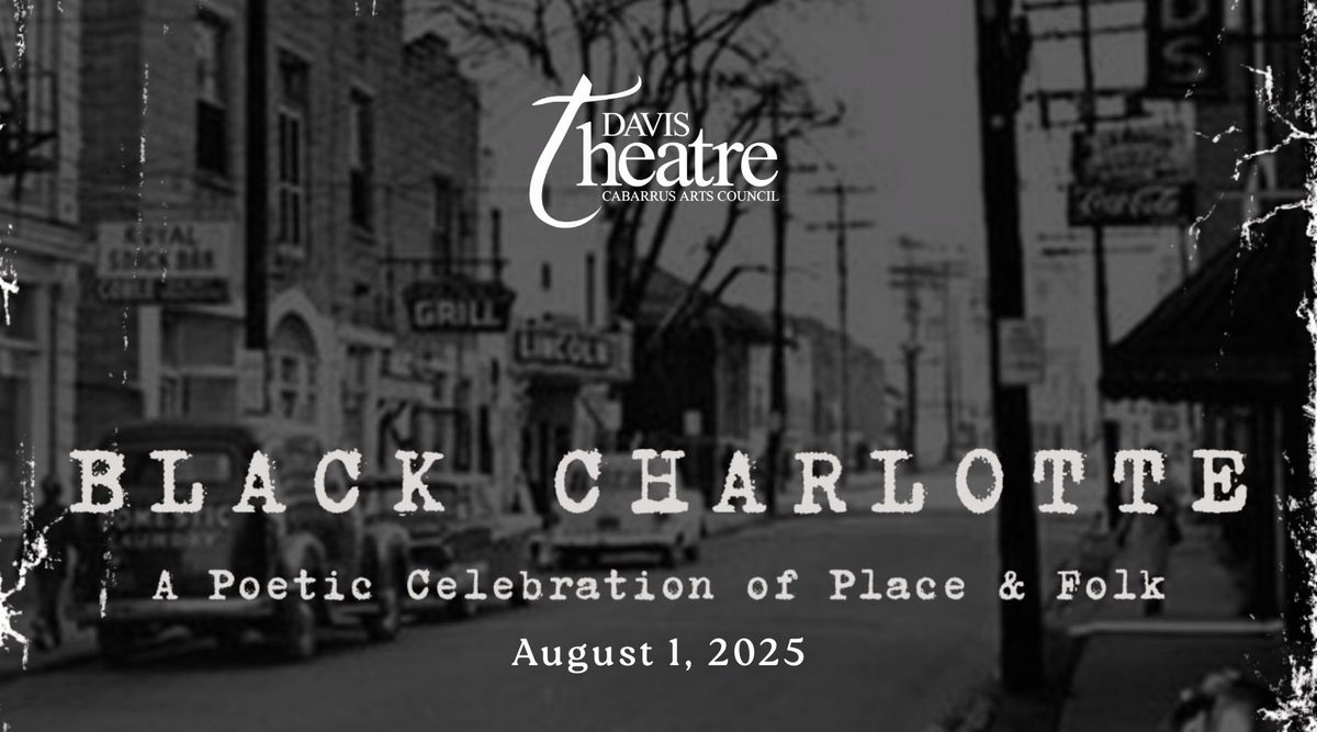 Black Charlotte: A Poetic Celebration of Place and Folk at The Carolina