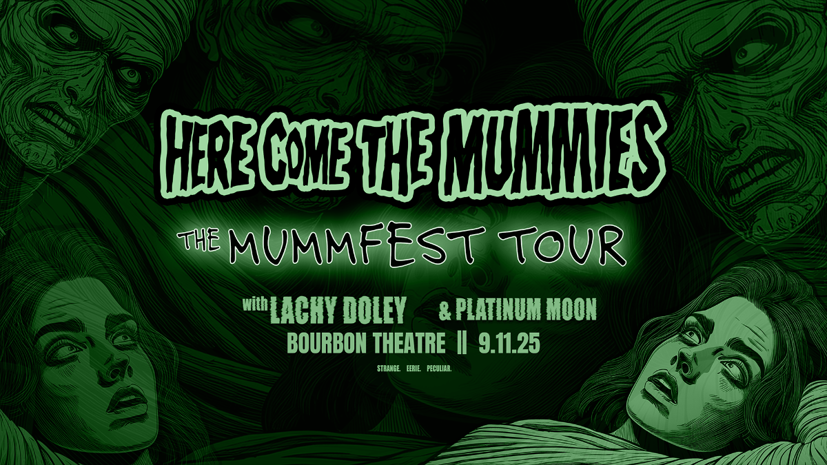 Here Come The Mummies with Lachy Doley