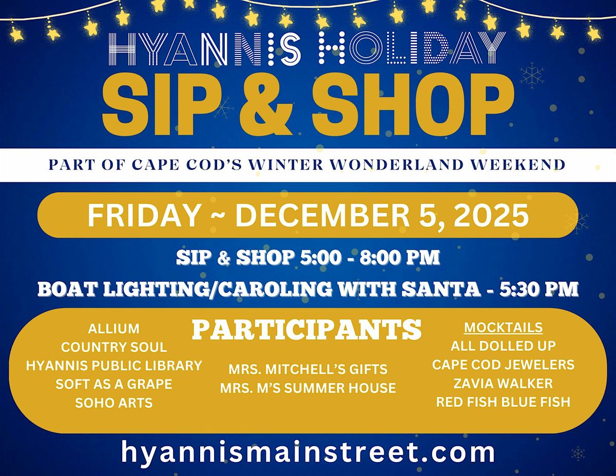 SIP & SHOP - Hyannis Holiday Stroll Weekend
