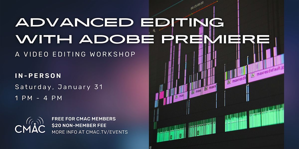 Workshop: Advanced Editing with Adobe Premiere