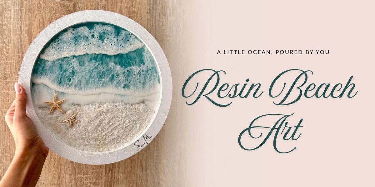 Resin Beach Art date