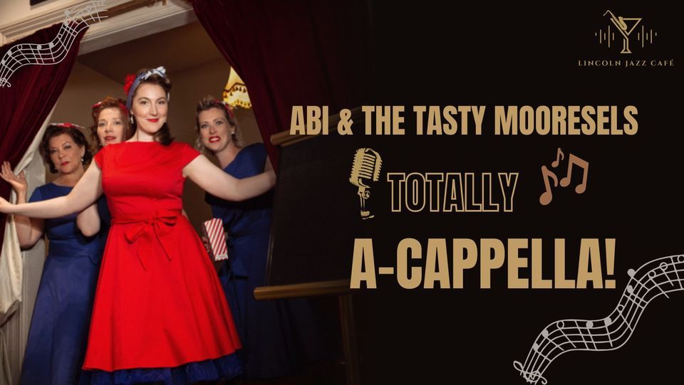 Abi & The Tasty Mooresels CloseHarmony, AllFemale ACAPPELLA Group