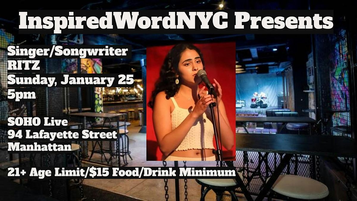 InspiredWordNYC Presents Singer\/Songwriter RITZ @ SOHO Live