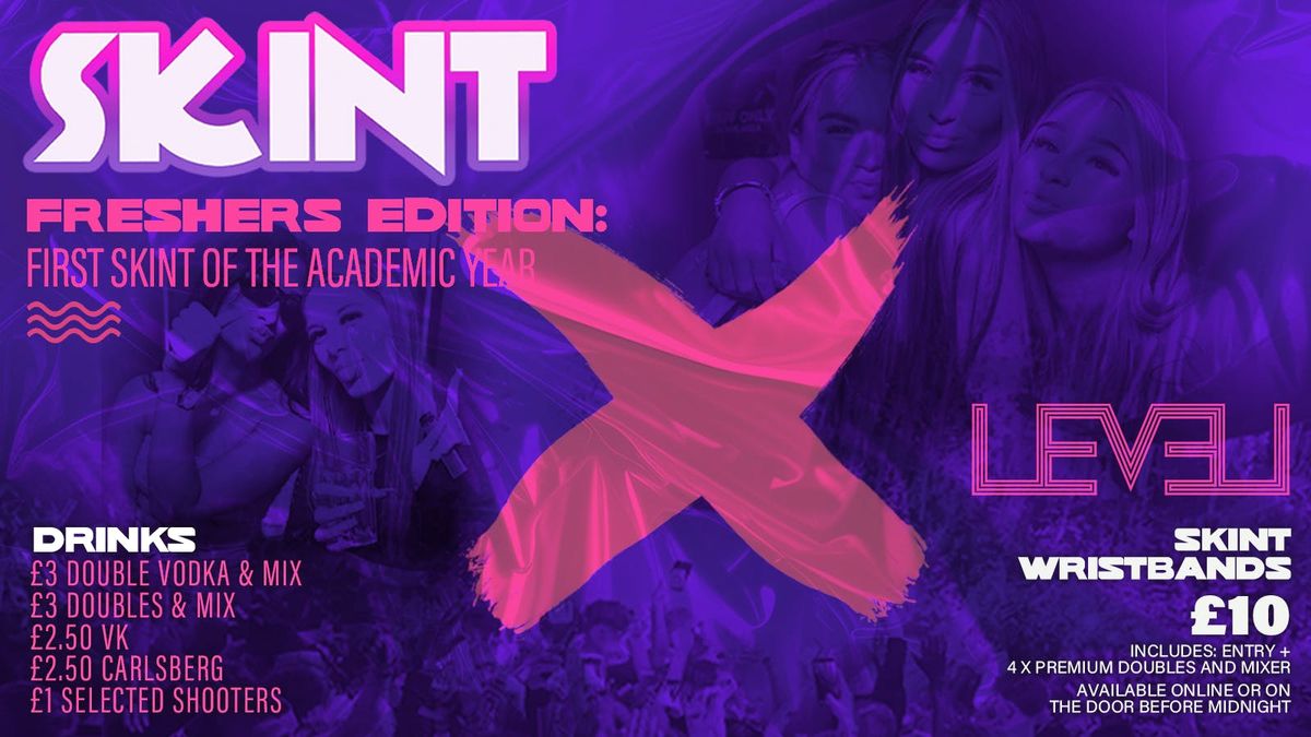 Freshers SKINT Friday @ Level Nightclub Bolton