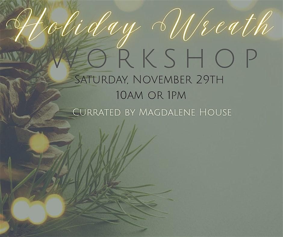 Holiday Wreath Workshop