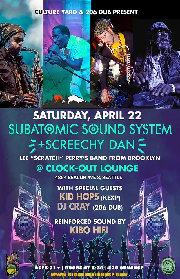 Culture Yard & 206 Dub Present: Subatomic Sound System & Screechy Dan w ...