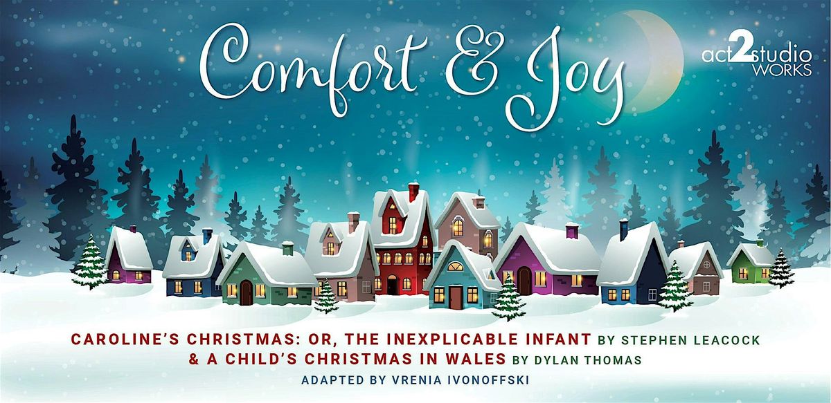 Comfort and Joy: A Reader's Theatre presentation of two Christmas gems