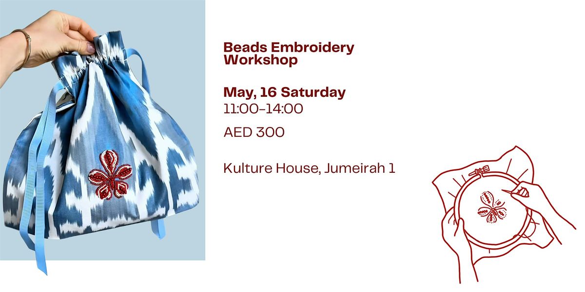 Beads Embroidery Workshop (AED 300) | May 16, Saturday