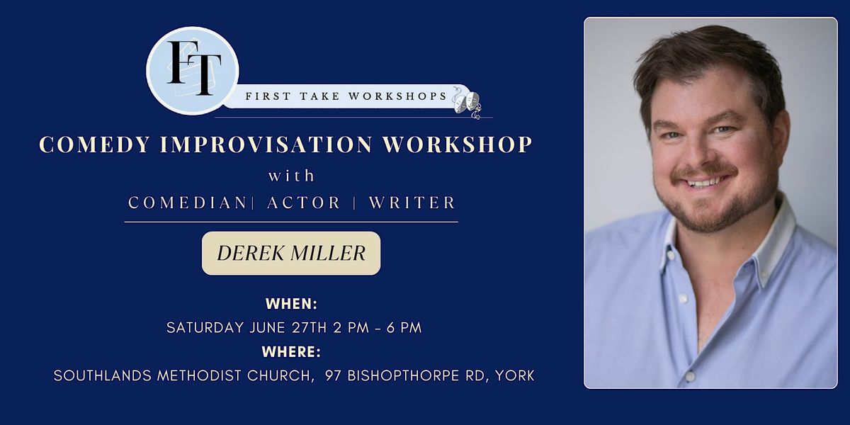 Comedy Improv Masterclass with Derek Miller