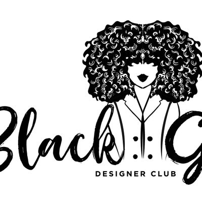 BLACK GIRLZ DESIGNER CLUB!