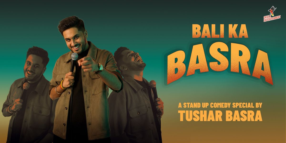 Bali Ka Basra by Tushar Basra - A Stand Up Solo