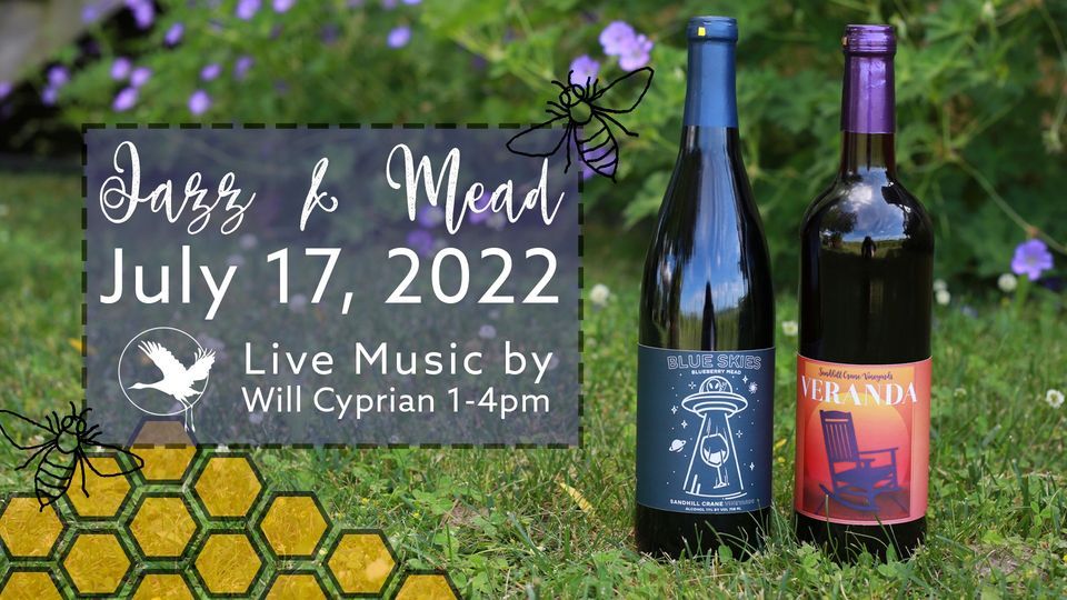 Jazz & Mead Festival 2022 w/ Live Music by Will Cyprian Sandhill Crane Vineyards, Jackson, MI